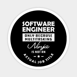Software Engineer - Multitasking ninja is not an official job title Magnet